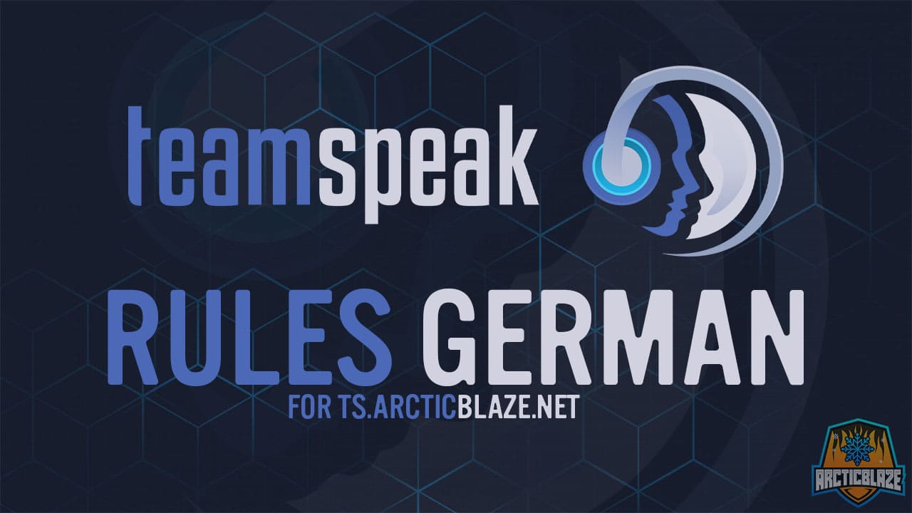 Teamspeak Rules German - ts.ArcticBlaze.net