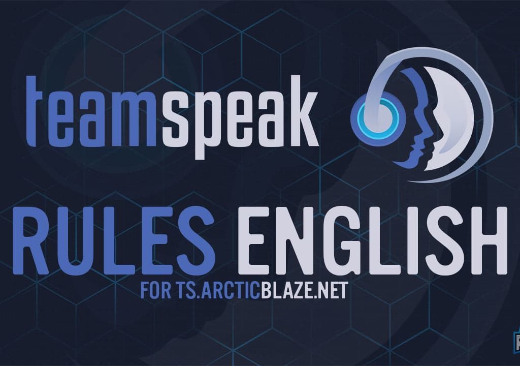 Teamspeak Rules English - ts.ArcticBlaze.net