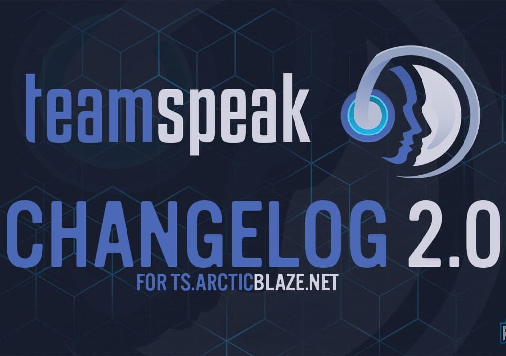 ArcticBlaze Teamspeak Changelog 2.0 - ts.ArcticBlaze.net