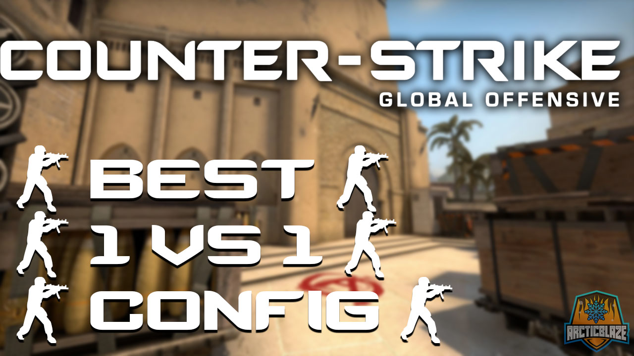 Best 1vs1 Config CSGO - ArcticBlaze.net