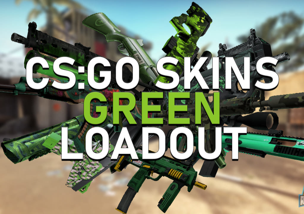 CS:GO Skins: Green Loadout - ArcticBlaze.net