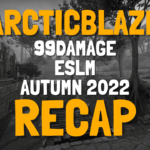 ArcticBlaze 99damage ESLM Autumn 2022 RECAP - ArcticBlaze.net