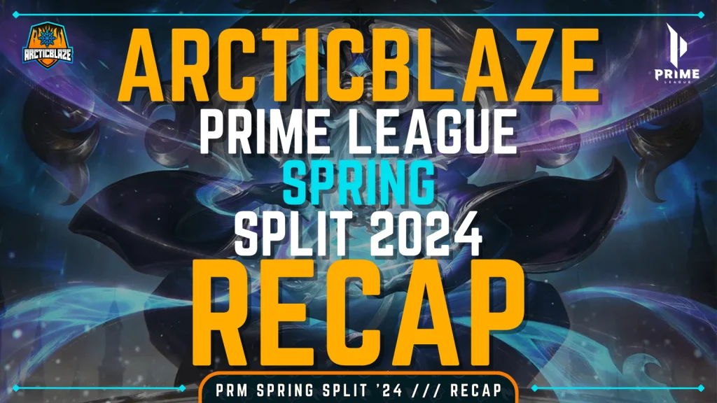 ArcticBlaze Prime League Spring 2024 Recap